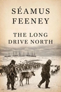 The Long Drive North