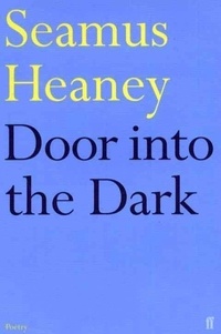 Seamus Heaney - Door Into The Dark.