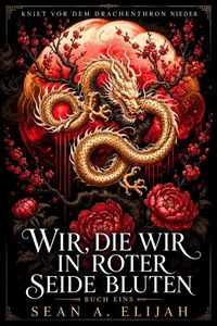 Wir, Die Wir in Roter Seide Bluten