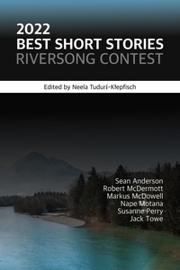  SEAN ANDERSON et  Robert McDermott - 2022 Best Short Stories: Riversong Contest - Riversong Short Story Contest, #1.