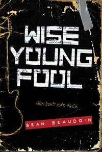 Sean Beaudoin - Wise Young Fool.