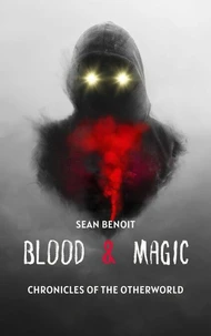 Blood &amp; Magic: Chronicles of the Otherworld
