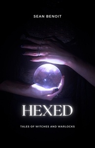  Sean Benoit - Hexed: Tales of Witches and Warlocks.