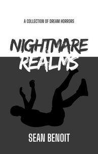  Sean Benoit - Nightmare Realms: A Collection of Dream Horrors.