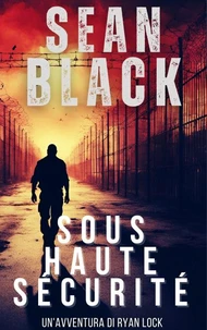 Sous haute sécurité