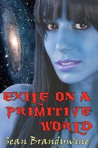  Sean Brandywine - Exile on a Primitive World.