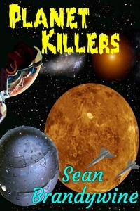  Sean Brandywine - Planet Killers.
