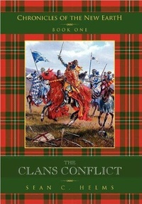  Sean C. Helms - The Clans Conflict - Chronicles of the New Earth, #1.