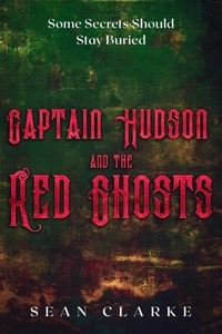  Sean Clarke - Captain Hudson and the Red Ghosts - Crestmore, #0.