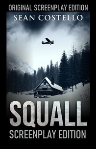  Sean Costello - Squall: Special Screenplay Edition.