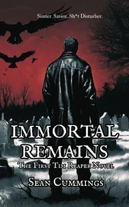 Immortal Remains - A Tim Reaper Novel