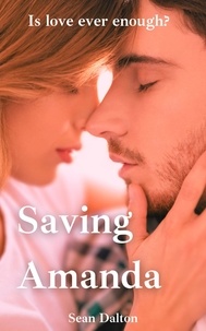  Sean Dalton - Saving Amanda: Is Love Ever Enough?.