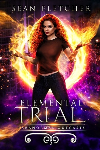  Sean Fletcher - Elemental Trial - Paranormal Outcasts, #2.