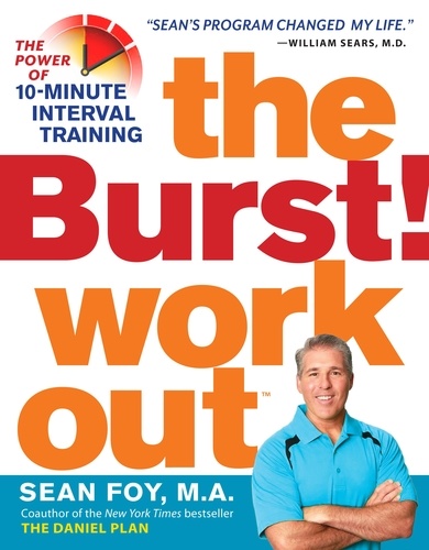 The Burst! Workout. The Power of 10-Minute Interval Training