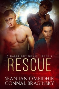  Sean Ian O'Meidhir et  Connal Braginsky - Rescue - Darklight, #2.
