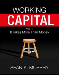 Working Capital: It Takes More Than Money