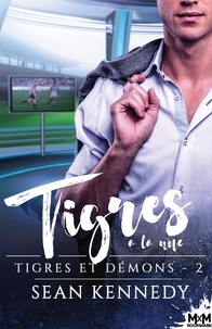 Sean Kennedy - Tigres et démons Tome 2 : Tigres à la une.
