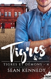 Sean Kennedy - Tigres et démons Tome 4 : Tigres & Co.