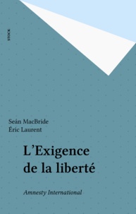 Sean Macbride - L'Exigence De La Liberte.