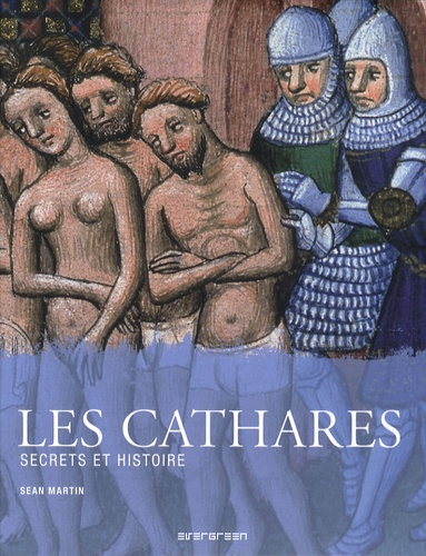 Sean Martin - Les Cathares - Secrets et histoire.