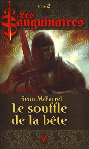 Sean McFarrel - Les Sanguinaires Tome 2 : Le souffle de la bête.
