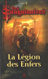 Sean McFarrel - Les Sanguinaires Tome 8 : La légions des enfers.