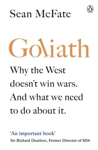 Sean Mcfate - Goliath - What the West got Wrong about Russia and Other Rogue States.