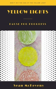 Yellow Lights : Pause for Progress