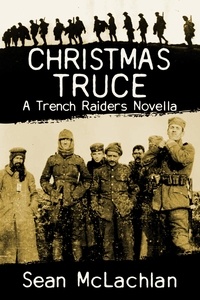  Sean McLachlan - Christmas Truce - Trench Raiders, #0.
