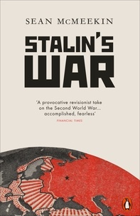 Sean McMeekin - Stalin's War.