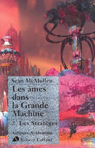 Sean McMullen - Les Ames dans la Grande Machine Tome 2 : Les Stratèges.