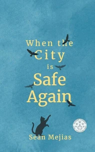 When The City Is Safe Again