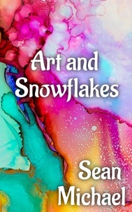  Sean Michael - Art and Snoflakes.