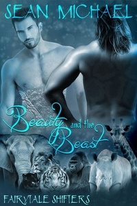  Sean Michael - Beauty and the Beast - Fairytale Shifters, #1.