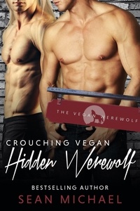  Sean Michael - Crouching Vegan, Hidden Werewolf.