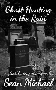 Ghost Hunting in the Rain