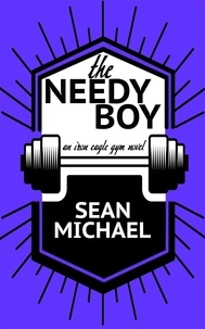  Sean Michael - The Needy Boy - Iron Eagle Gym.