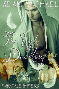  Sean Michael - The Ugly Duckling - Fairytale Shifters, #5.