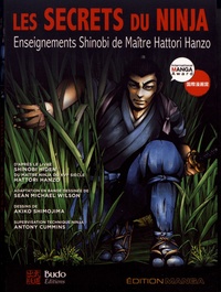 Sean Michael Wilson et Akiko Shimojima - Les secrets du ninja - Enseignements Shinobi de maître Hattori Hanzo.