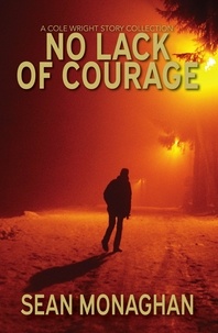  Sean Monaghan - No Lack of Courage - Cole Wright, #301.