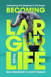  Sean Mulroney et  Scott Ragain - Becoming Larger Than Life.