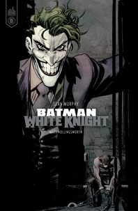 Ebook gratuit pour le téléchargement ipad Batman - White knight 9791026814368 par Sean Murphy, Matt Hollingsworth (French Edition)