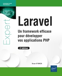 Sean O’Shea - Laravel - Un framework efficace pour développer vos applications PHP.