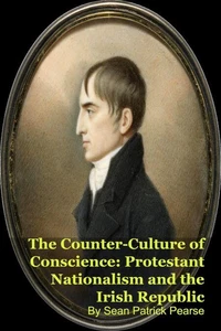 The Counter-Culture of Conscience: Protestant Nationalism and the Irish Republic