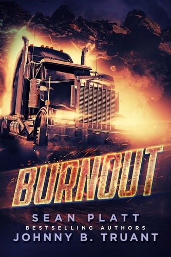  Sean Platt et  Johnny B. Truant - Burnout.