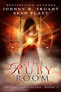  Sean Platt et  Johnny B. Truant - The Ruby Room - The Dream Engine, #3.