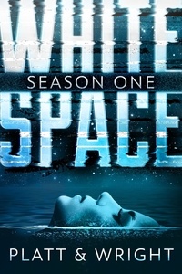  Sean Platt et  David W. Wright - WhiteSpace: Season One - WhiteSpace, #1.