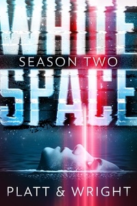  Sean Platt et  David Wright - WhiteSpace: Season Two - WhiteSpace, #2.