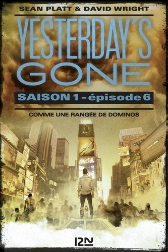 Yesterday's Gone, saison 1 Tomes 5 et 6 L'avènement de la chose