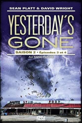 Yesterday's Gone, saison 2  Episodes 3 et 4. Au sanctuaire